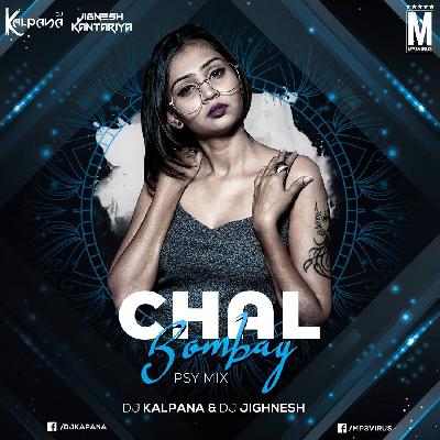 Chal Bombay (PSY Mix) – DJ Kalpana & DJ Jighnesh